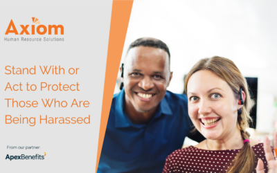 Axiom Human Resource Solutions graphic featuring two smiling individuals promoting workplace support for harassment victims, with text encouraging action and protection.