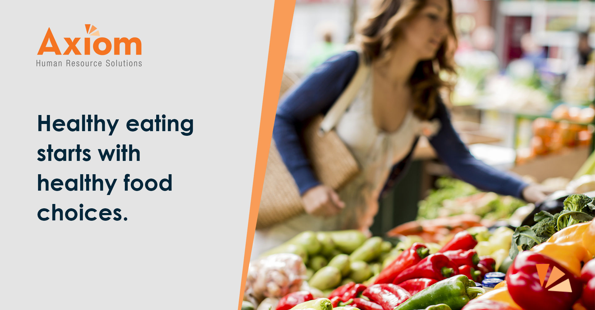 Woman shopping for fresh vegetables at a market, emphasizing healthy food choices, with Axiom Human Resource Solutions branding and the text "Healthy eating starts with healthy food choices."
