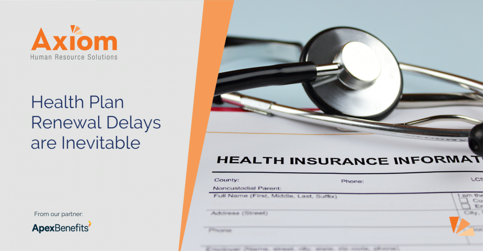 Health Plan Renewal Delays Are Inevitable Get Ready Axiom Human health-plan-renewal-delays-are-inevitable-get-ready-axiom-human