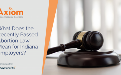 Axiom Human Resource Solutions graphic featuring a gavel and text discussing the implications of Indiana's recently passed abortion law for employers.