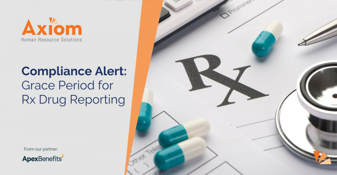 COMPLIANCE ALERT: Grace Period Issued For Rx Drug Reporting