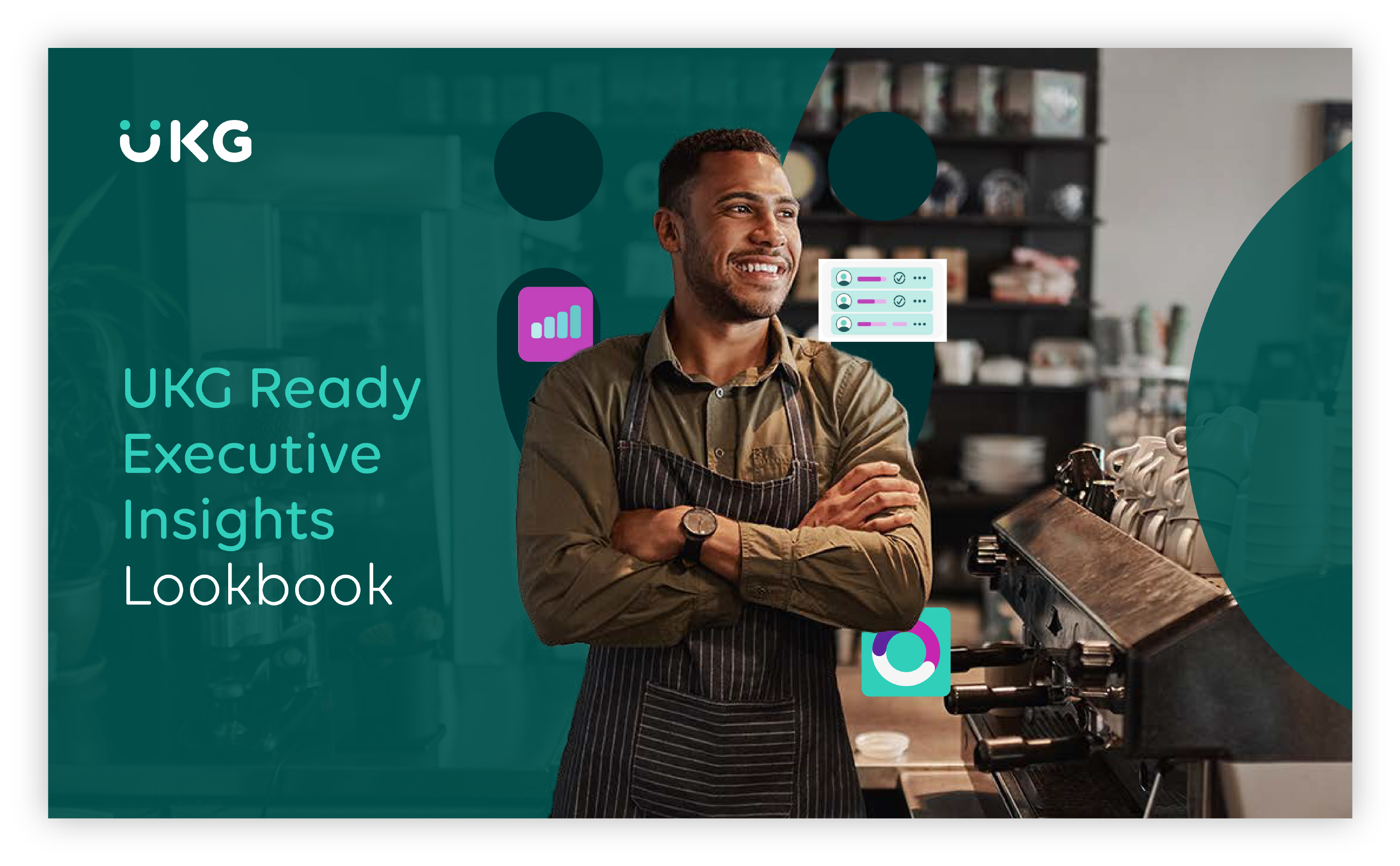 UKG Ready Exclusive Insights@300x UKG Ready Executive Insights Lookbook featuring a smiling barista in an apron, surrounded by coffee equipment and graphical elements representing data insights and analytics.