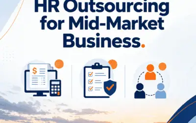 Trusted HR Outsourcing Services for Mid-Market Businesses